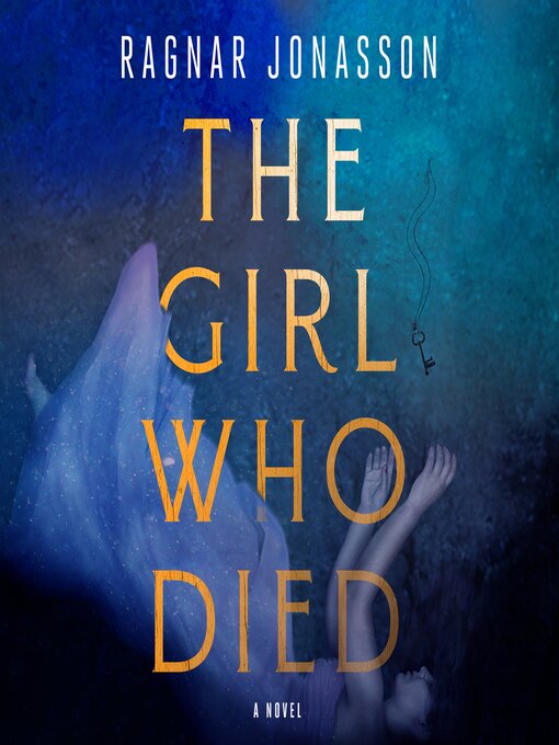 Title details for The Girl Who Died by Ragnar Jónasson - Available